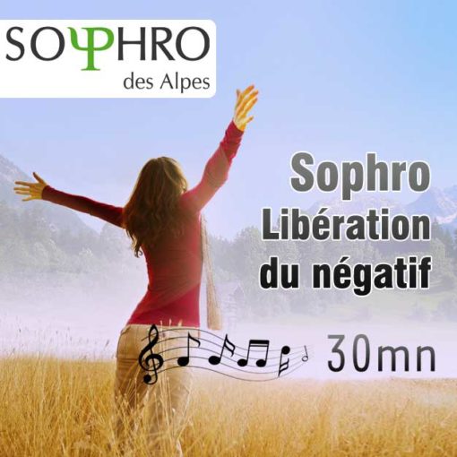 Sophrologie Libération du négatif (30 mn audio)